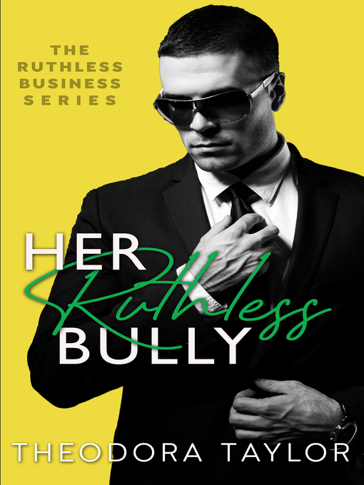 Title details for Her Ruthless Bully by Theodora Taylor - Available